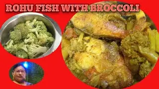 Delicious rahu fish with broccoli ব্রকলি দিয়ে রুই মাছের অসাধারন কালিয়া 