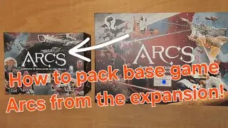 How to pack the base Arcs boardgame with The Blighted Breach expansion sorting boxes