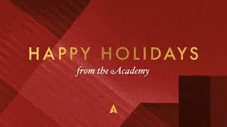 Family, Friends and Movies: Happy Holidays from the Academy