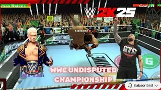 WWE UNDISPUTED CHAMPIONSHIP | OTC roman reigns VS cody rhodes @WWE2K25   @wr3d2K25 @Dsanityx
