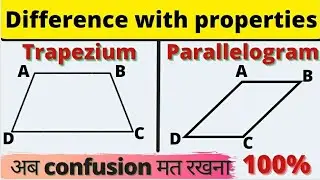 Difference between Parallelogram and Trapezium | Properties of Parallelogram and Trapezium | Area