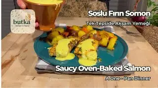 Soslu Fırın Somon • Tek Tepside Akşam Yemeği