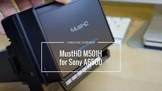 #Vlog 13 MustHD 5inch Monitor Sony A6500