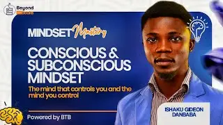 MINDSET MASTERY DAY 2 | ISHAKU GIDEON | CONSCIOUS AND SUBCONSCIOUS MINDSET #mindset #growthmindset