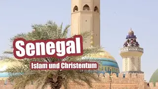 Senegal: Islam und Christentum