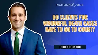 Do Clients for Wrongful Death Cases Have To Go to Court?