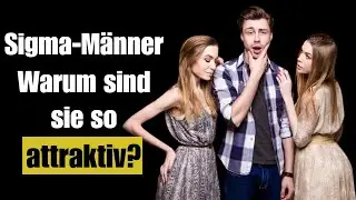 10 Eigenschaften eines Sigma Mannes, die Frauen anziehen