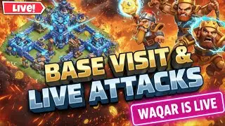 Waqar is LIVE: Show Me Your Best Bases! (Base Visits) #clashofclans​​​ #coc​​​ @clashofclans