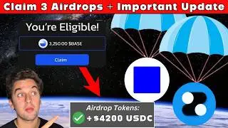 Claim 3 Airdrops NOW - IMPORTANT UPDATES