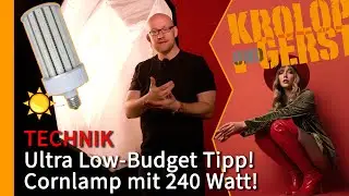 Ultra Low-Budget Tipp! Cornlamp mit 240 Watt! 📷 Krolop&Gerst