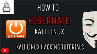 How to Hibernate KALI LINUX
