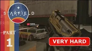 Let's play StarField -  VERY HARD MODE - Part #1