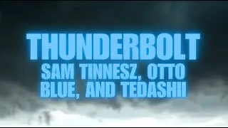 &ldquo;Thunderbolt&rdquo; Lyrics Video | Sam Tinnesz, OTTO BLUE, and Tadashii