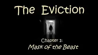 The Eviction - #1 Mask of the Beast - Rolling Text VidBook