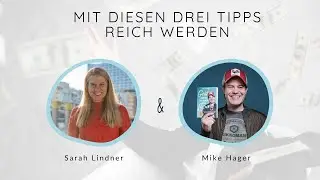 Verschuldet zum Million&auml;r werden  - Mike Hager im Interview mit Sarah Lindner