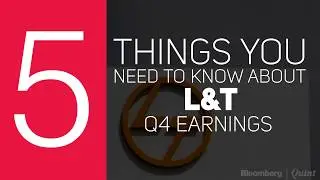 Five Things You Need To Know About L&T Earnings