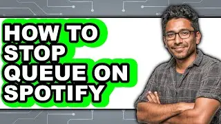 How to Stop Queue on Spotify (updated)
