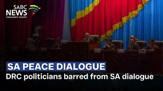 DRC Govt accused of preventing opposition from attending SA Peace dialogue