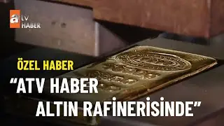 ÖZEL HABER - Altının büyük dönüşümü atv Haber’de  - atv Ana Haber 24 Ocak 2023
