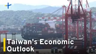 April Economic Numbers Show Steady Exports, Uncertainty in Manufacturing｜TaiwanPlus News
