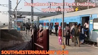 Bangalore to Hosur Track Doubling update vlog 💥| Almost completed ✨ | Southwesternrailway 🚂