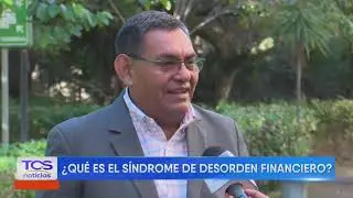 SÍNDROME DEL DESORDEN FINANCIERO | TCS Noticias | El Salvador