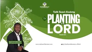 The Planting of the Lord  - Faith-Based Based Academy || Dcn Victor Ogunmodede || RCCG Nathanville