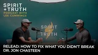 ReLead: How To Fix What You Didn't Break | Dr. Jon Chasteen