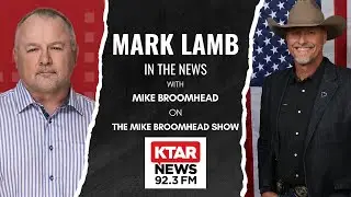 ICE, Protests, & Arizona - Mark Lamb Joins Mike Broomhead on KTAR