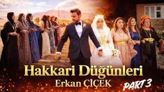 Hakkari Düğünleri I Erkan ÇİÇEK Part  3 #hakkaridügünleri #kurdishwedding #yüksekovadüğünleri