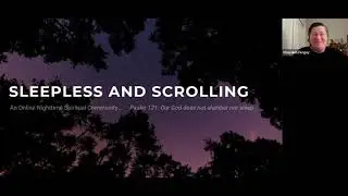 Sleepless and Scrolling&mdash; a new ministry!