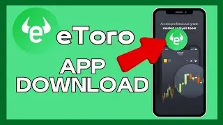 How to Download eToro App 2024?