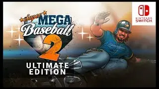 SUPER MEGA BASEBALL 2 ULTIMATE EDITION GAMEPLAY