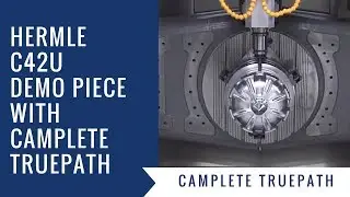 Hermle C42U with Simulation Software CAMplete TruePath