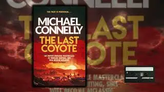 The Last Coyote  (Harry Bosch Series, Book 4) By  Michael Connelly - Full Audiobook