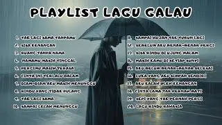 Playlist Lagu Galau | Kenangan Cinta Lama yang Tak Hilang