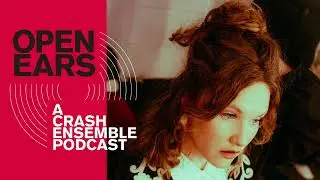 Laura Quirke (Lemoncello) | Open Ears - A Crash Ensemble Podcast Season 3, Episode 2