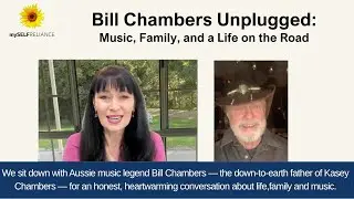 Bill Chambers Unplugged: Music- Family- and Life on the Road