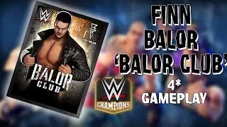 WWE CHAMPIONS - FINN BALOR 'BALOR CLUB' - 4* GAMEPLAY