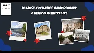 10 Must Do Things in Morbihan A Region in Brittany |  Simply France