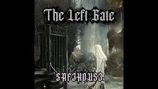 The Left Gate - SAF3HOUS3 (OFFICIAL AUDIO)
