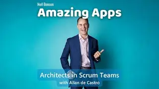 Architects in a Scrum Teams with Allan de Castro