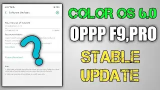 Stable Update For Oppo F9,F9 Pro Color OS 6.0 | Color OS 6 Stable Update For Oppo F9,F9 Pro | Faisal