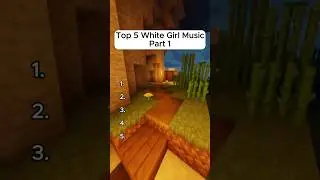 Top 5 White Girl Music. Part 1 #music #whitegirl #vibes #tune #minecraft  #spotify #playlist #song