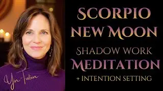 Scorpio New Moon Meditation | Shadow Work, Emotional Release & Intention Setting