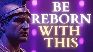 6 PRINCIPLES THAT WILL CHANGE YOUR LIFE TODAY |  STOICISM