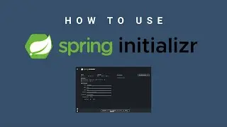 Spring Initializr Tutorial | How to use the Spring Initializr to set up a Spring Boot Project 2020