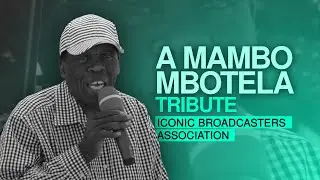 Remembering Mambo Mbotela - Iconic Broadcasters Association