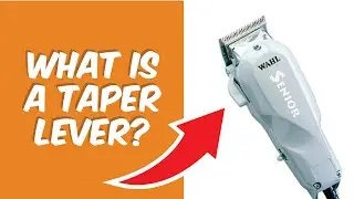 Объяснение рычага клипера | Как использовать рычаг Taper Lever