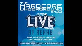 The Hardcore Underground Show - 'Rehab Special' | May 2014